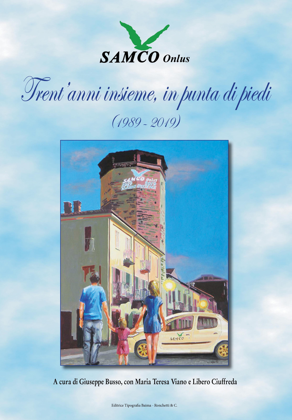 Libri Busso Giuseppe / Viano Maria Teresa / Ciuffreda Libero - Trent'Anni Insieme, In Punta Di Piedi (1989-2019) NUOVO SIGILLATO SUBITO DISPONIBILE