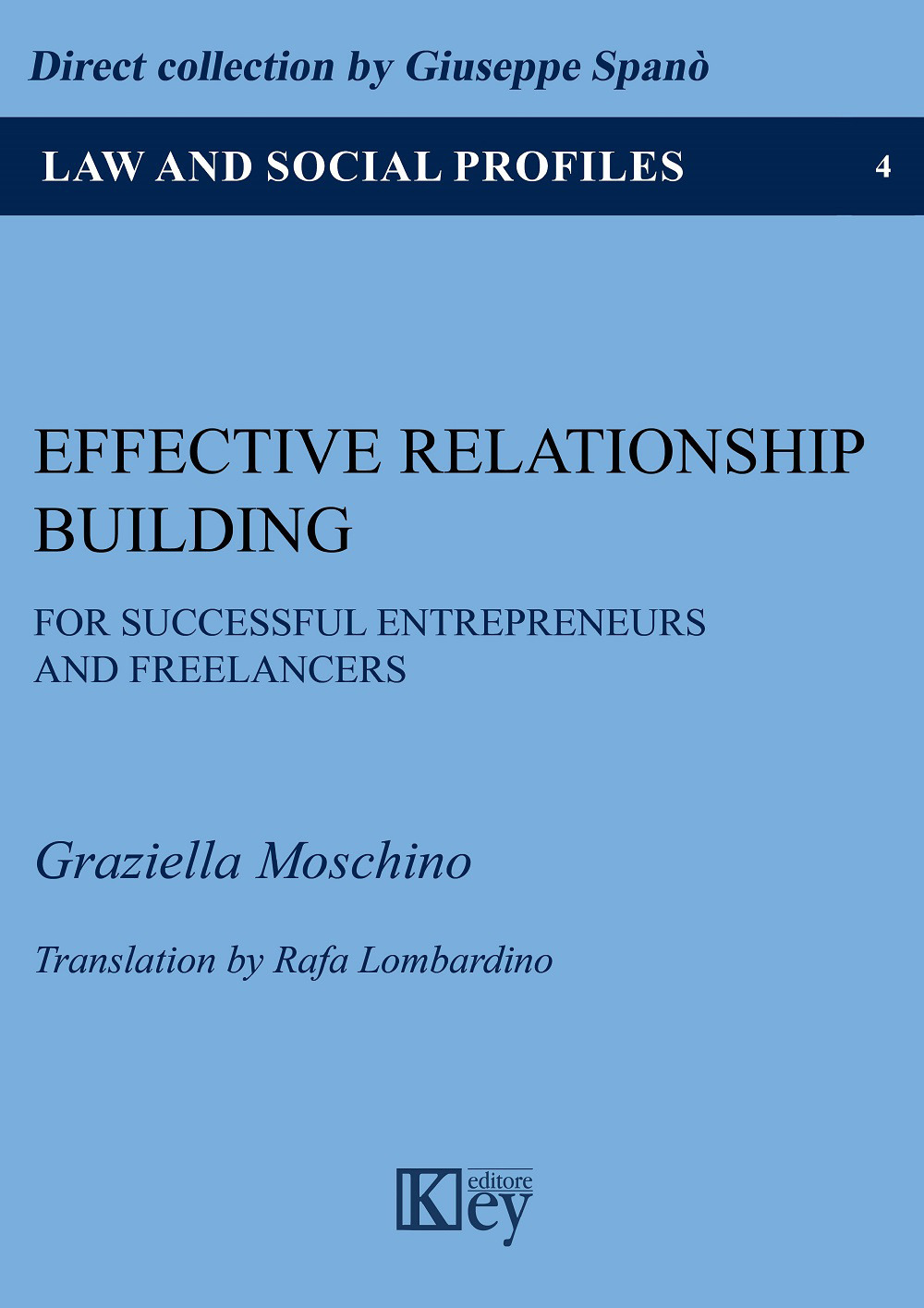 Libri Graziella Moschino - Effective Relationship Building For Successful Entrepreneurs And Freelancers NUOVO SIGILLATO, EDIZIONE DEL 18/05/2020 SUBITO DISPONIBILE