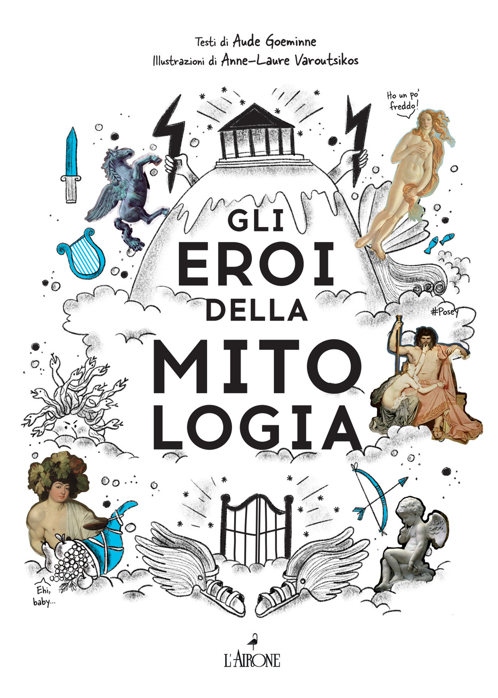 Libri Goeminne Aude - Gli Eroi Della Mitologia NUOVO SIGILLATO, EDIZIONE DEL 29/10/2020 SUBITO DISPONIBILE