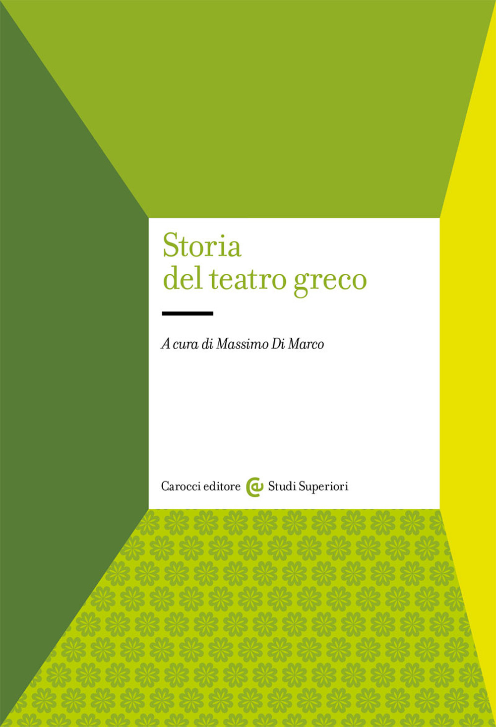 Libri Storia Del Teatro Greco NUOVO SIGILLATO, EDIZIONE DEL 12/11/2020 SUBITO DISPONIBILE
