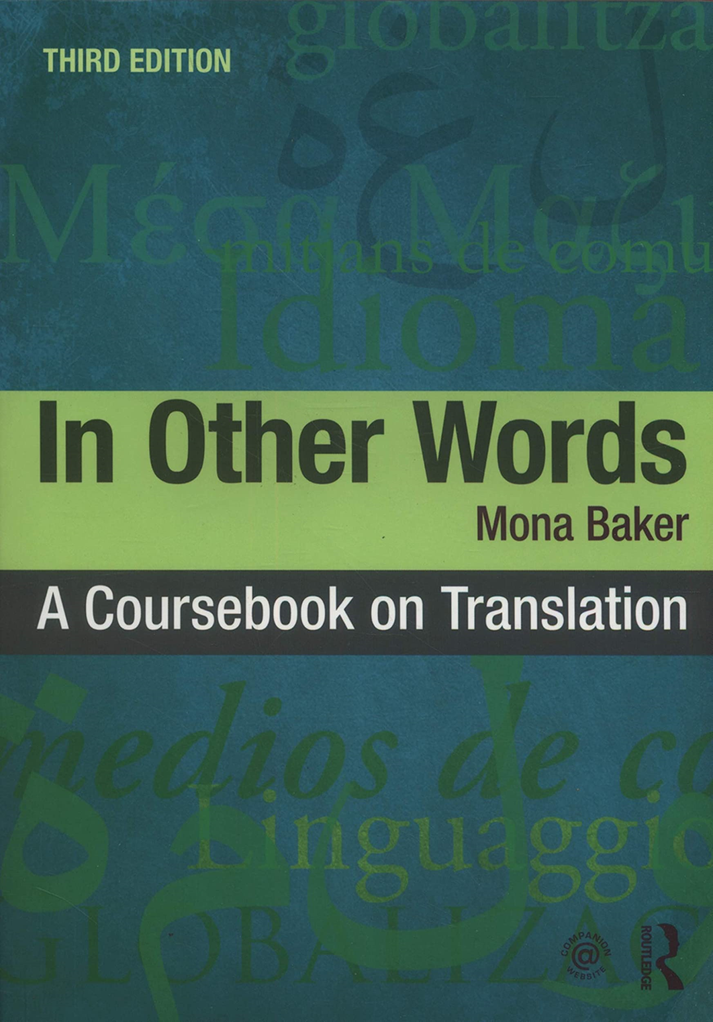 LIbri UK/US Baker, Mona (Manchester Univeristy, Uk) - In Other Words : A Coursebook On Translation NUOVO SIGILLATO, EDIZIONE DEL 09/01/2018 SUBITO DISPONIBILE