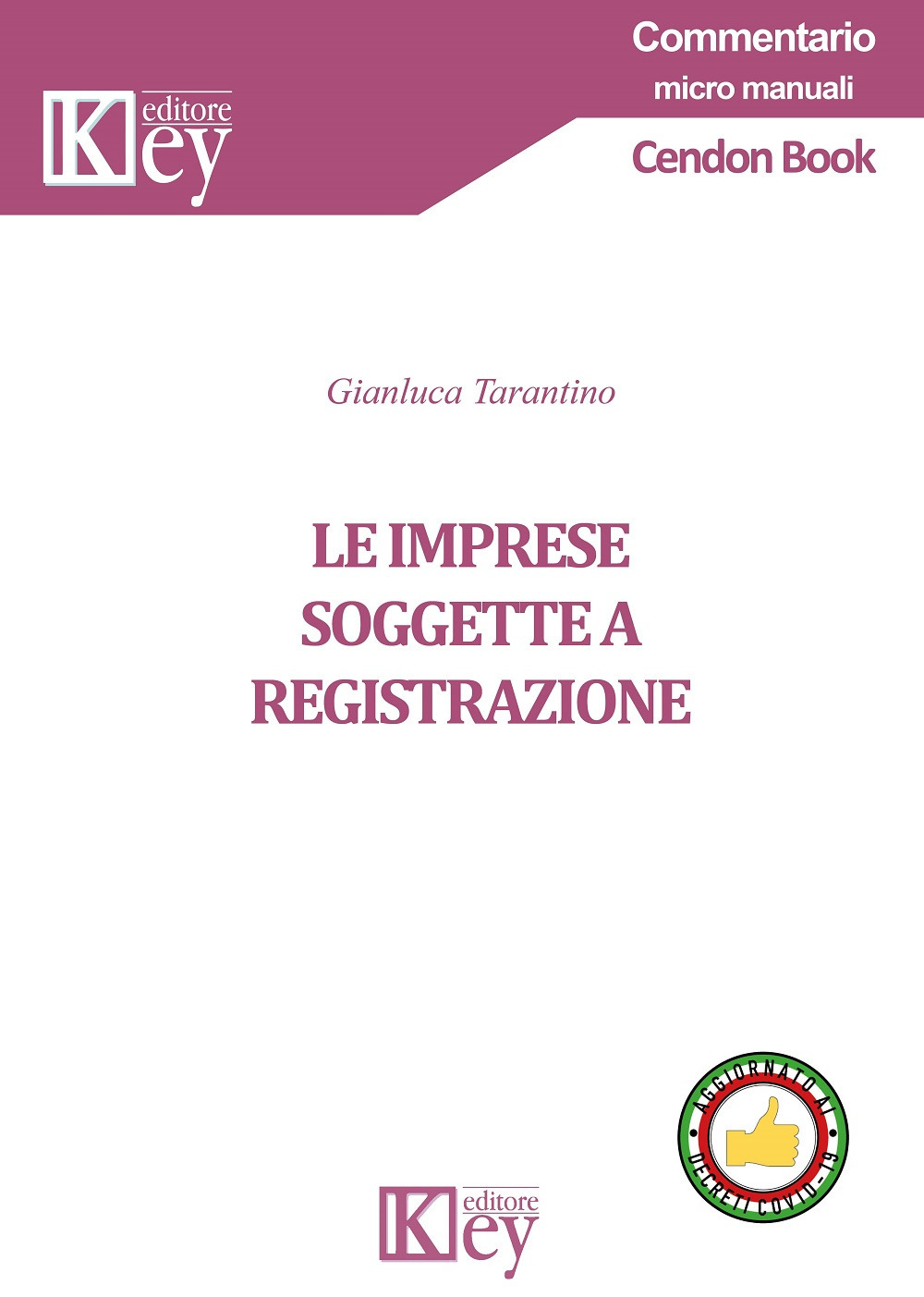 Libri Tarantino Gianluca - Le Imprese Soggette A Registrazione NUOVO SIGILLATO, EDIZIONE DEL 02/06/2020 SUBITO DISPONIBILE