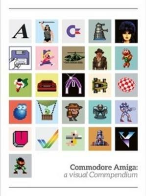 LIbri UK/US Commodore Amiga: A Visual Commpendium NUOVO SIGILLATO, EDIZIONE DEL 01/01/2015 SUBITO DISPONIBILE