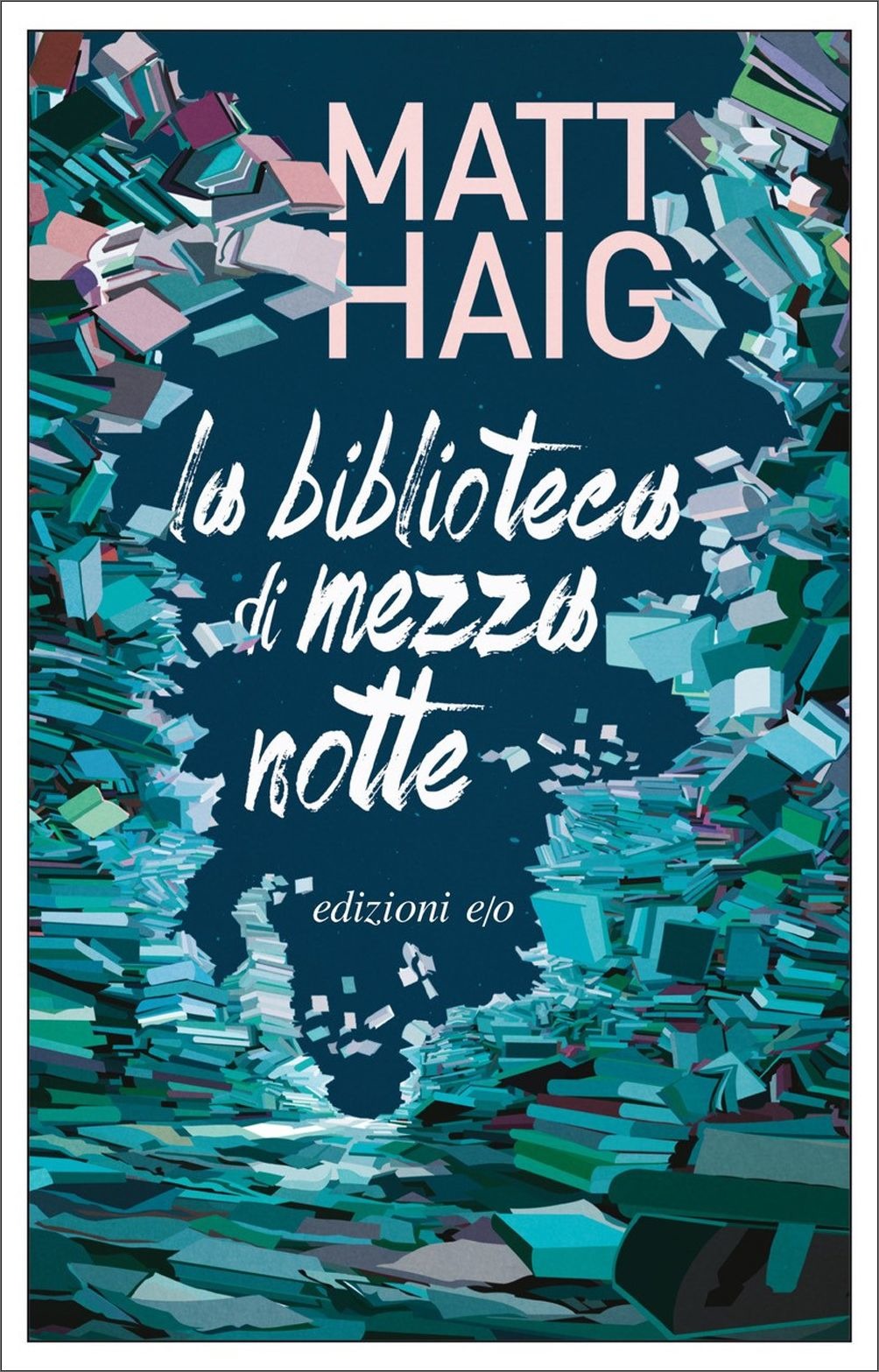 Libri Matt Haig - La Biblioteca Di Mezzanotte NUOVO SIGILLATO, EDIZIONE DEL 04/11/2020 SUBITO DISPONIBILE