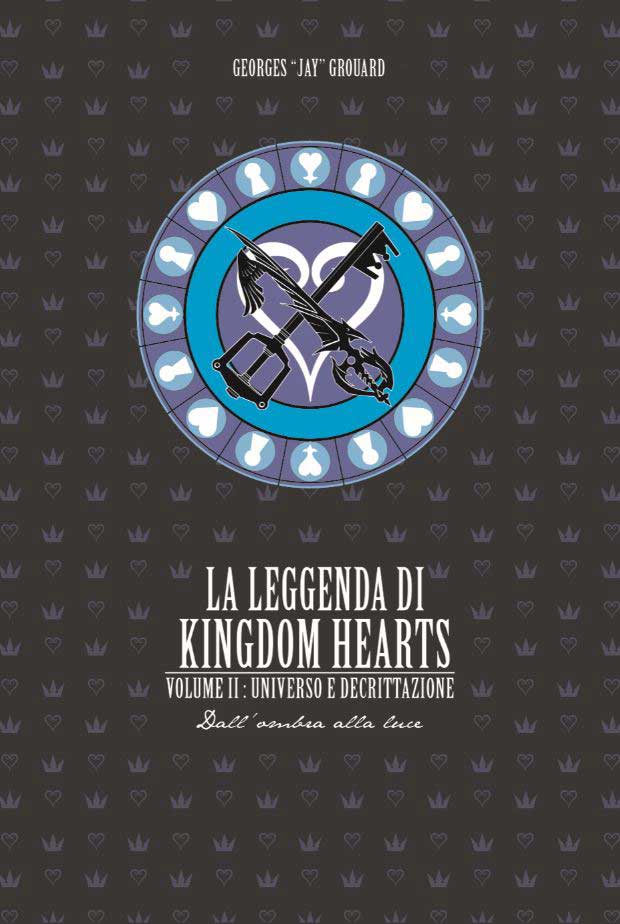 Libri Grouard Georges - La Leggenda Di Kingdom Hearts Vol 02 NUOVO SIGILLATO, EDIZIONE DEL 10/12/2020 SUBITO DISPONIBILE