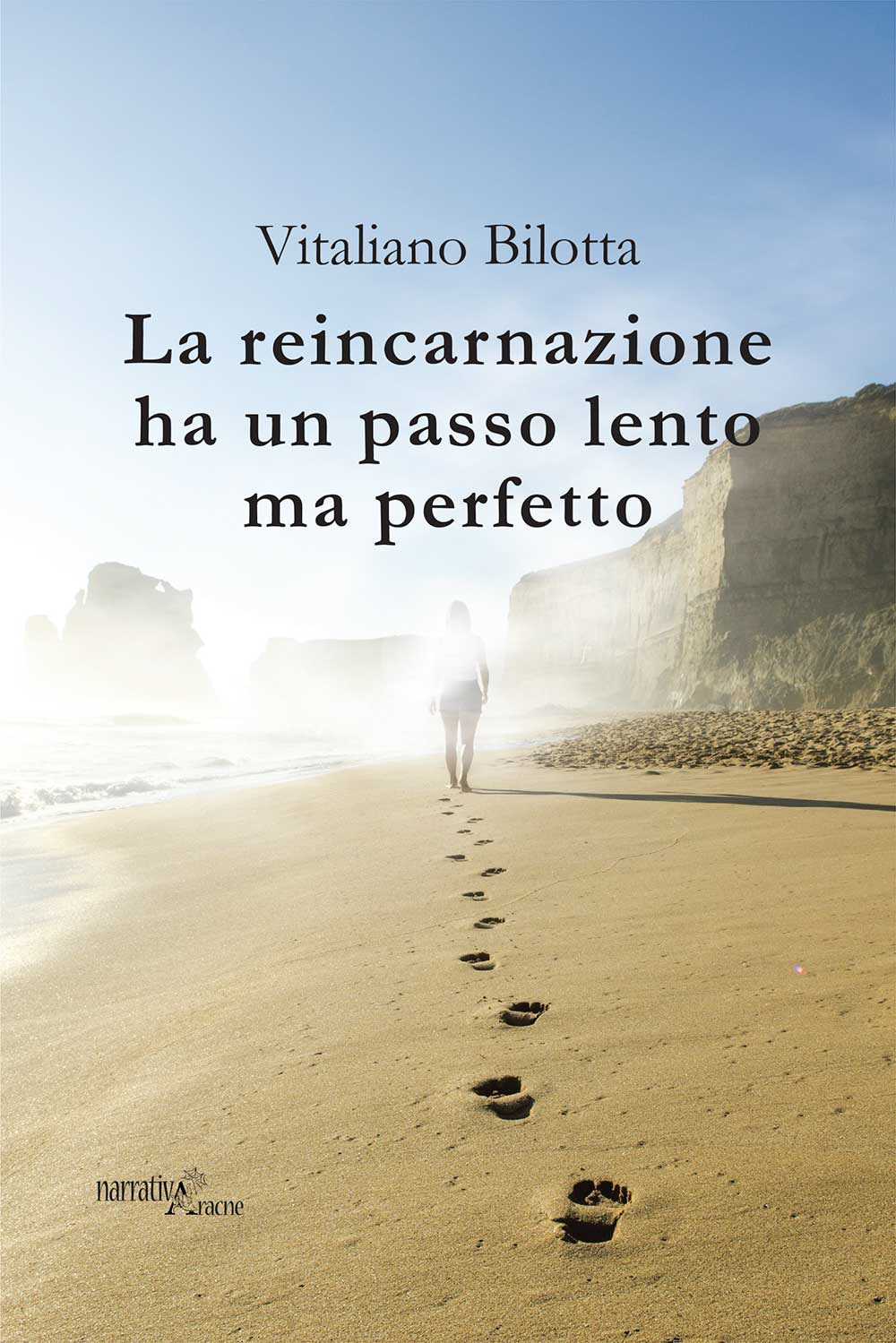 Libri Vitaliano Bilotta - La Reincarnazione Ha Un Passo Lento Ma Perfetto NUOVO SIGILLATO, EDIZIONE DEL 12/06/2020 SUBITO DISPONIBILE