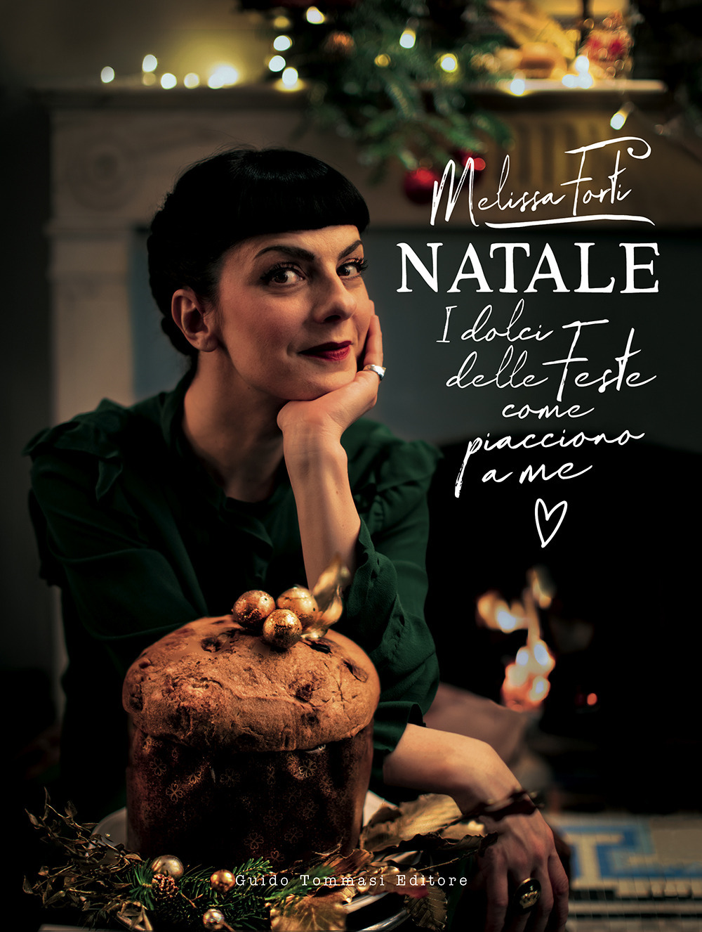 Libri Melissa Forti - Natale. I Dolci Delle Feste Come Piacciono A Me NUOVO SIGILLATO EDIZIONE DEL SUBITO DISPONIBILE