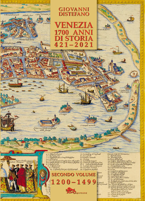 Libri Giovanni Distefano - Venezia 1700 Anni Di Storia 421-2021 Vol 02 NUOVO SIGILLATO, EDIZIONE DEL 29/06/2020 SUBITO DISPONIBILE