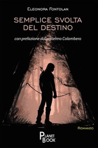 Libri Fontolan Eleonora - Semplice Svolta Del Destino NUOVO SIGILLATO, EDIZIONE DEL 16/06/2020 SUBITO DISPONIBILE