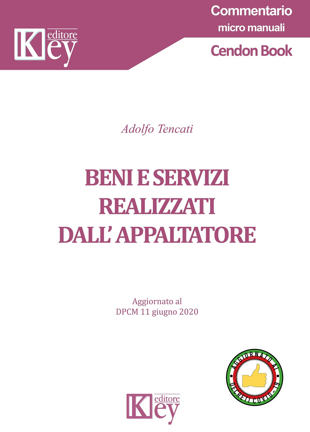 Libri Adolfo Tencati - Beni E Servizi Realizzati Dall'appaltatore NUOVO SIGILLATO, EDIZIONE DEL 21/06/2020 SUBITO DISPONIBILE