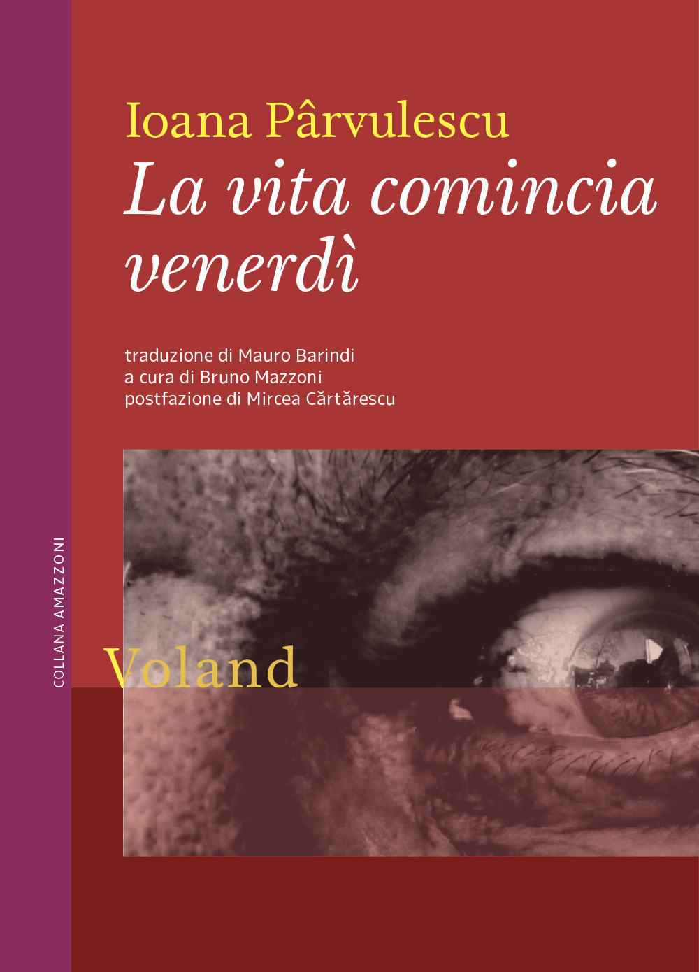 Libri Pârvulescu Ioana - La Vita Comincia Venerdi NUOVO SIGILLATO, EDIZIONE DEL 03/12/2020 SUBITO DISPONIBILE