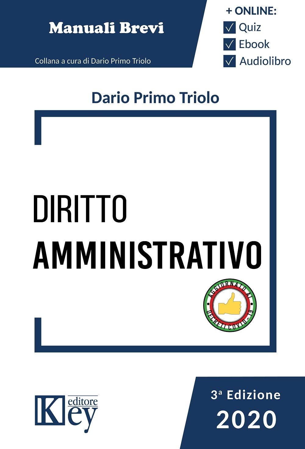 Libri Triolo Dario Primo - Diritto Amministrativo NUOVO SIGILLATO, EDIZIONE DEL 01/07/2020 SUBITO DISPONIBILE