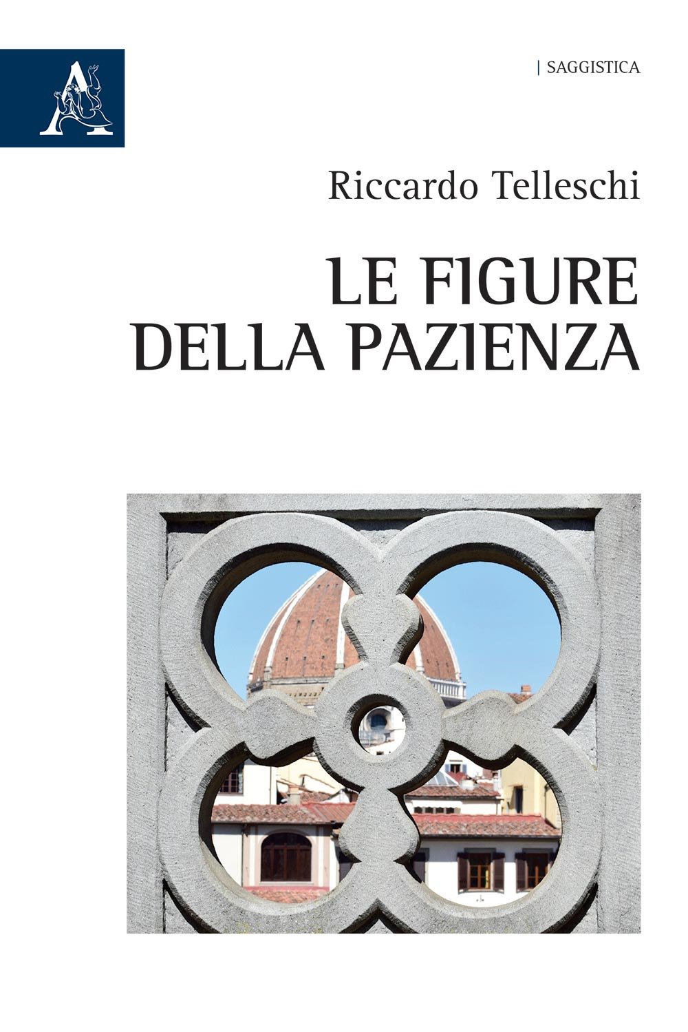 Libri Telleschi Riccardo - Le Figure Della Pazienza NUOVO SIGILLATO, EDIZIONE DEL 25/06/2020 SUBITO DISPONIBILE