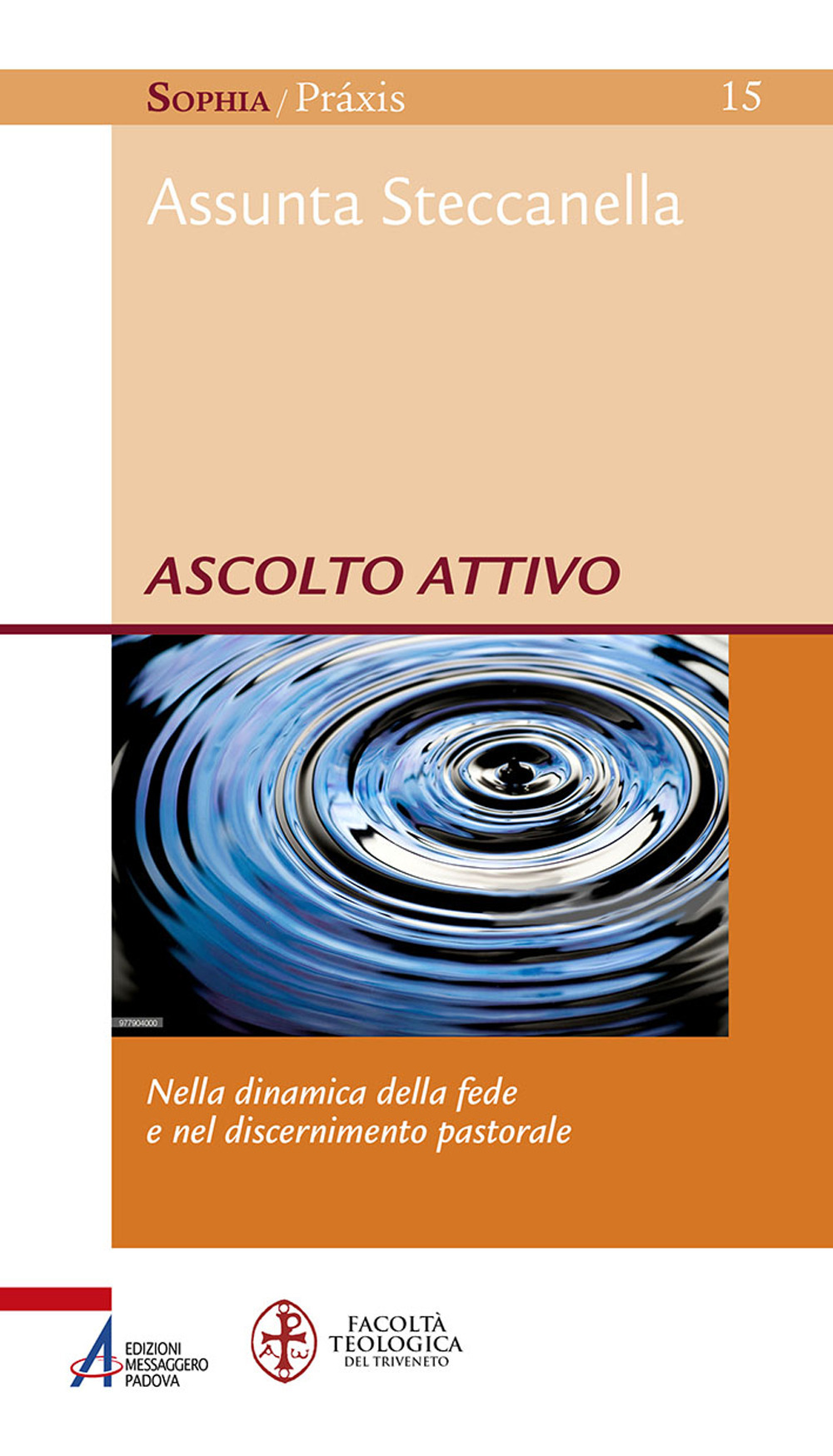 Libri Assunta Steccanella - Ascolto Attivo. Nella Dinamica Della Fede E Nel Discernimento Pastorale NUOVO SIGILLATO, EDIZIONE DEL 09/09/2020 SUBITO DISPONIBILE