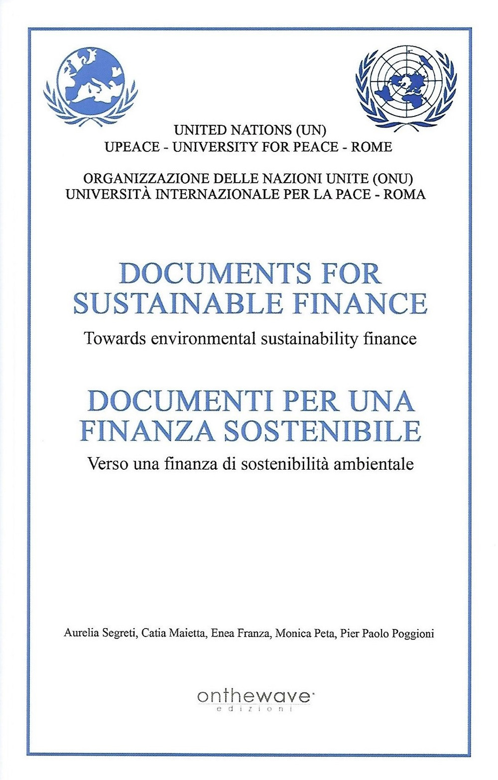 Libri Documenti Per Una Finanza Sostenibile. Verso Una Finanza Di Sostenibilita Ambientale. Ediz. Inglese E Italiana NUOVO SIGILLATO SUBITO DISPONIBILE