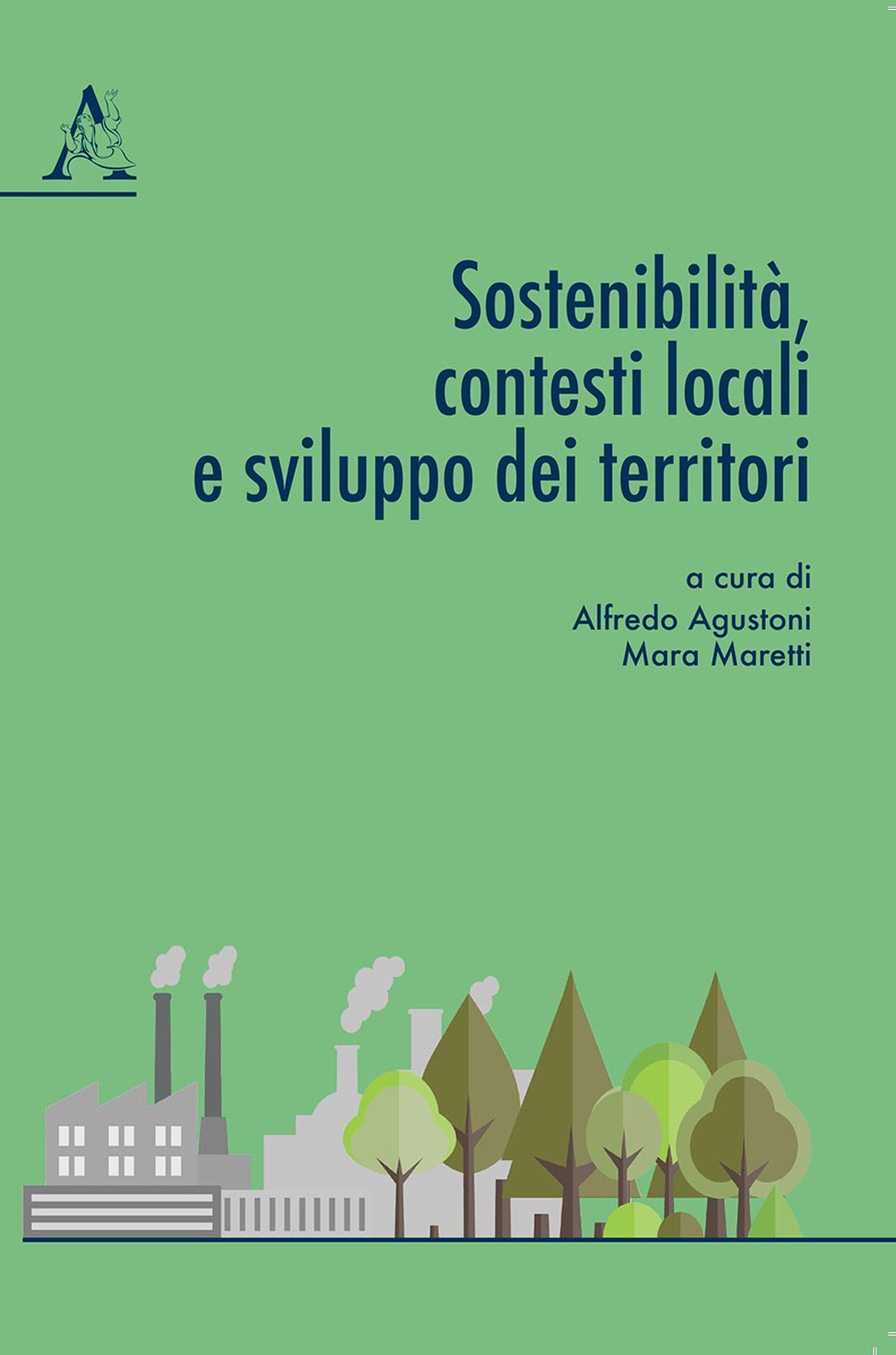 Libri Sostenibilita, Contesti Locali E Sviluppo Dei Territori NUOVO SIGILLATO, EDIZIONE DEL 30/06/2020 SUBITO DISPONIBILE