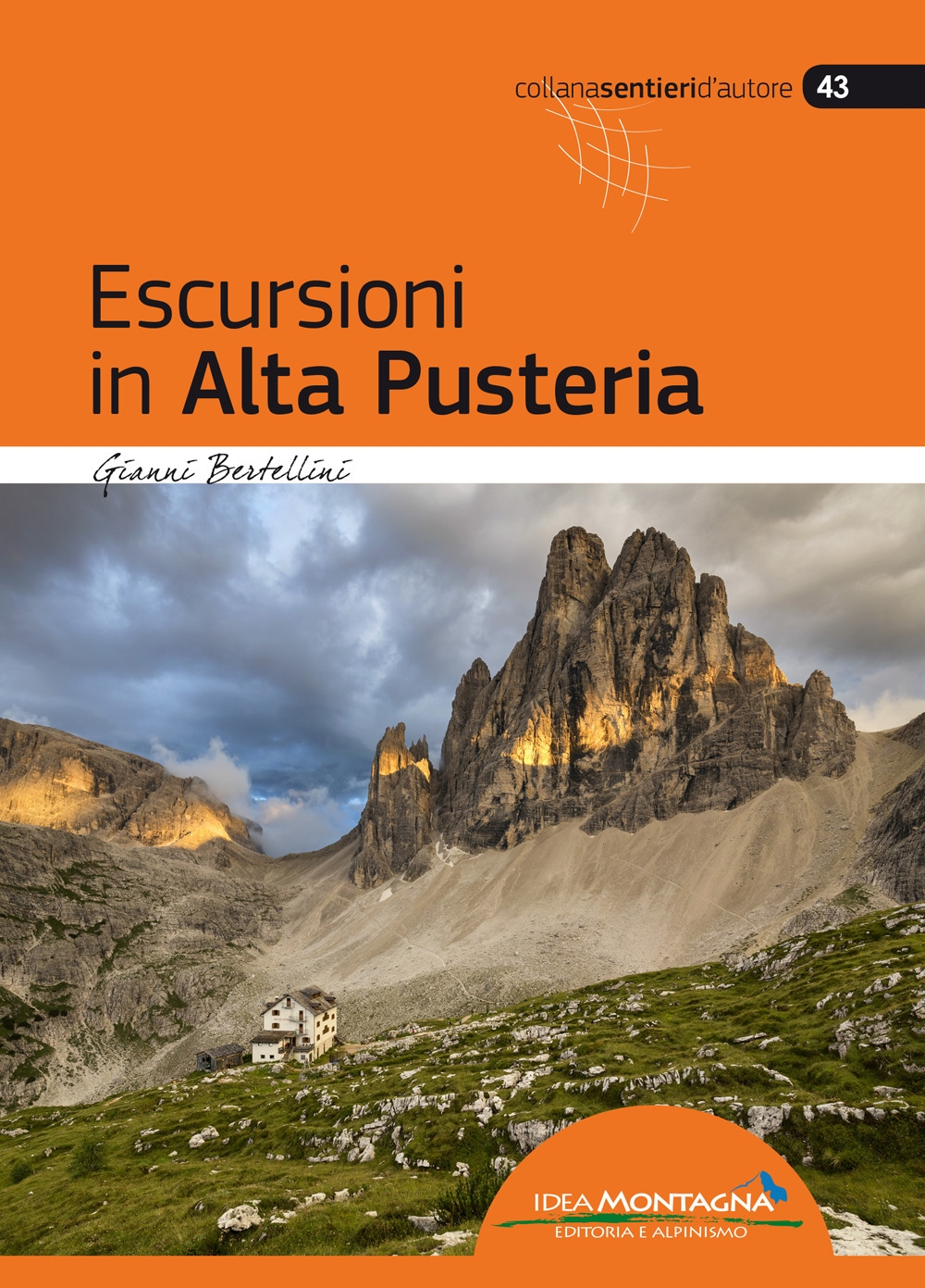Libri Gianni Bertellini - Escursioni In Alta Pusteria NUOVO SIGILLATO, EDIZIONE DEL 10/07/2020 SUBITO DISPONIBILE