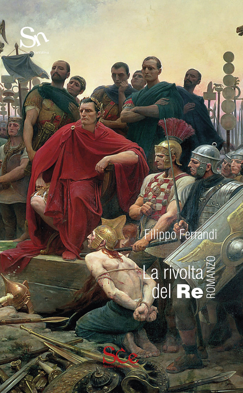 Libri Filippo Ferrandi - La Rivolta Del Re NUOVO SIGILLATO, EDIZIONE DEL 30/06/2020 SUBITO DISPONIBILE
