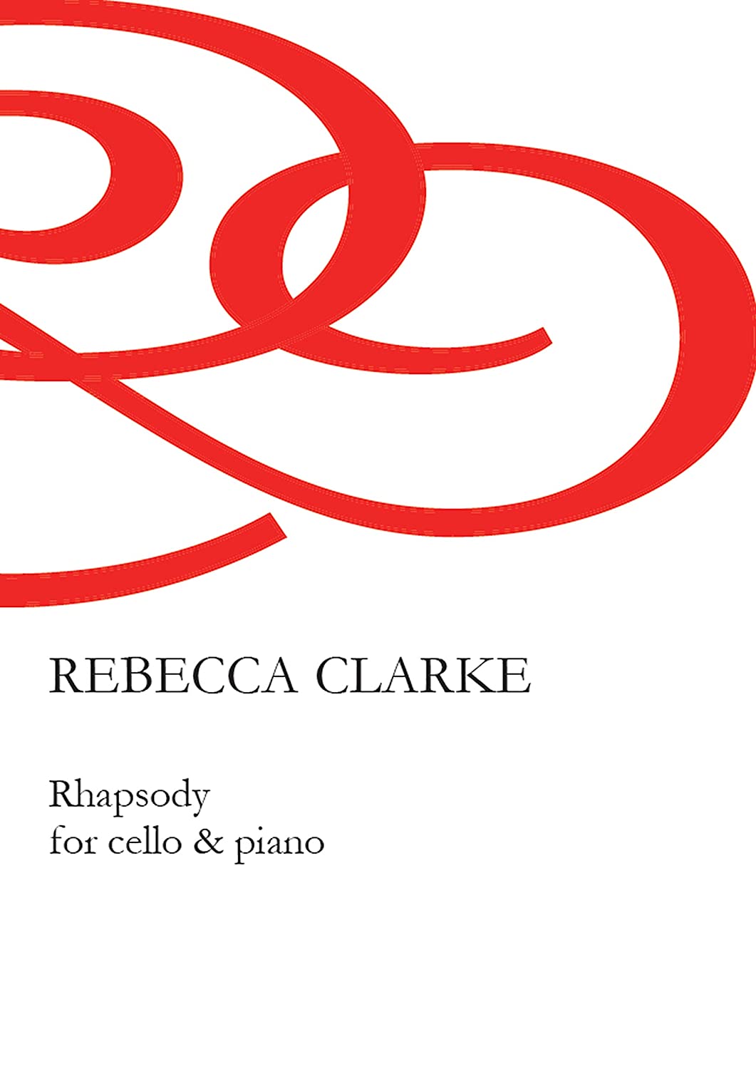 Libri Rebecca Clarke - Rhapsody For Cello & Piano NUOVO SIGILLATO, EDIZIONE DEL 01/05/2020 SUBITO DISPONIBILE