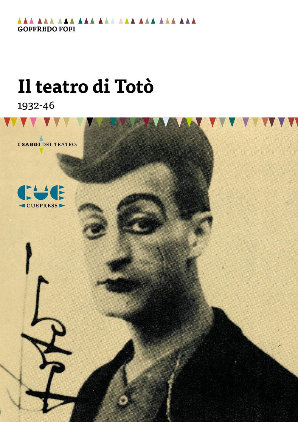 Libri Goffredo Fofi / Franca Faldini - Il Teatro Di Toto. 1932-46 NUOVO SIGILLATO, EDIZIONE DEL 21/07/2020 SUBITO DISPONIBILE