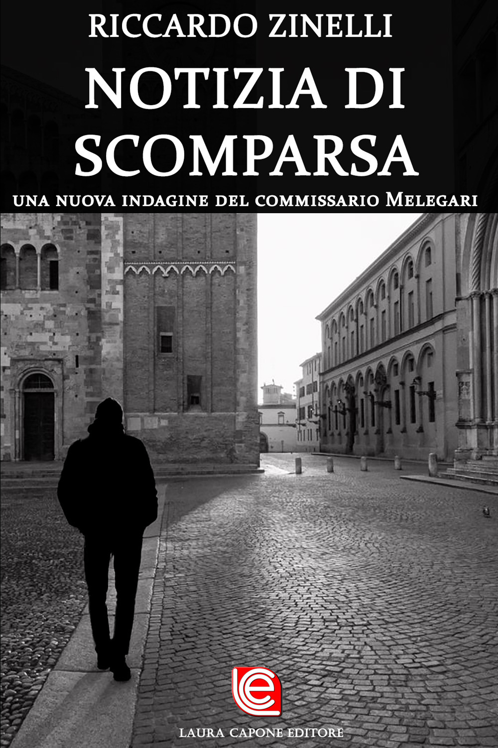 Libri Riccardo Zinelli - Notizia Di Scomparsa. Una Nuova Indagine Del Commissario Melegari NUOVO SIGILLATO, EDIZIONE DEL 21/07/2020 SUBITO DISPONIBILE