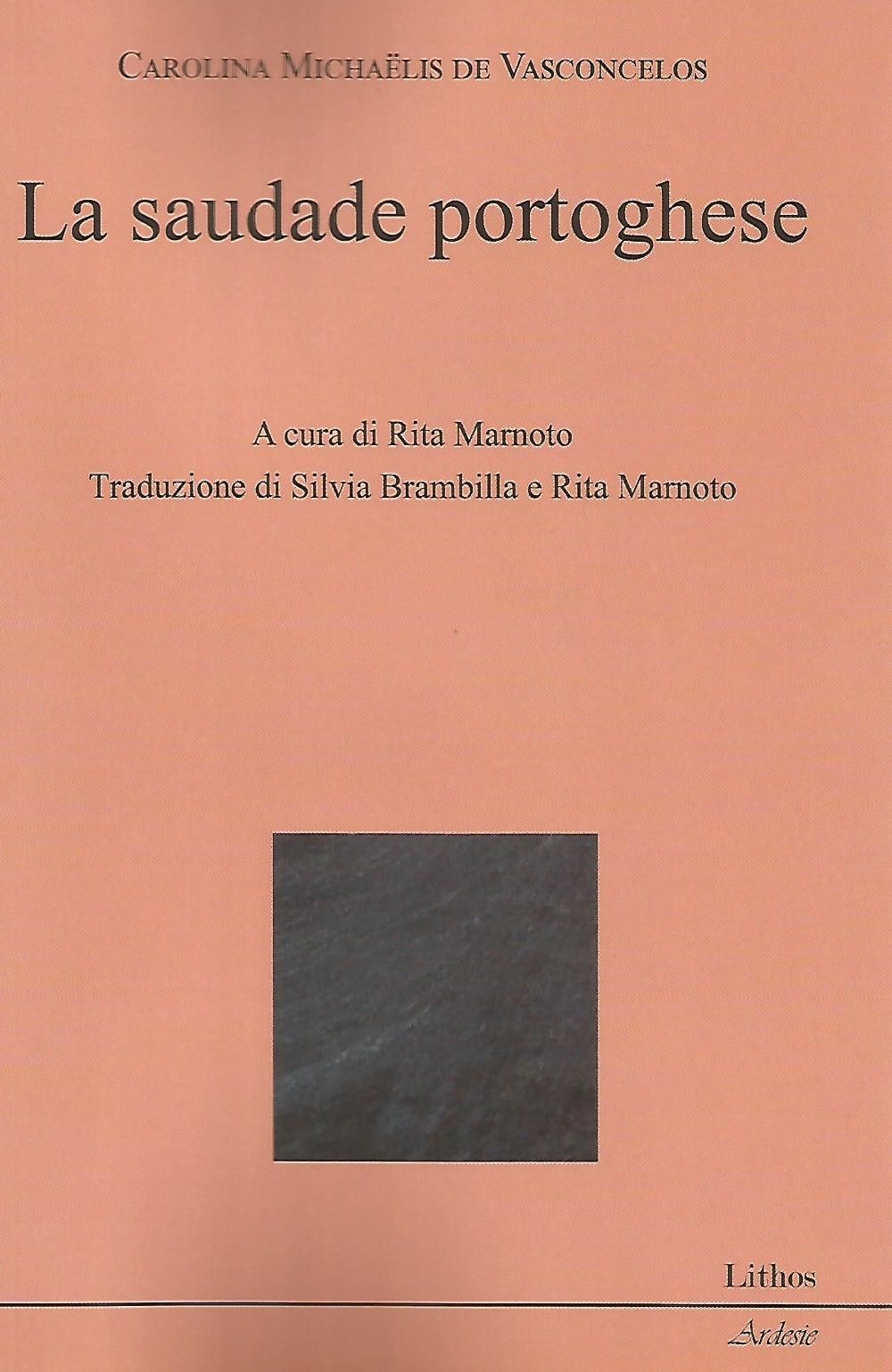 Libri De Vasconcelos Carolina Michaelis - La Saudade Portoghese NUOVO SIGILLATO, EDIZIONE DEL 30/04/2020 SUBITO DISPONIBILE