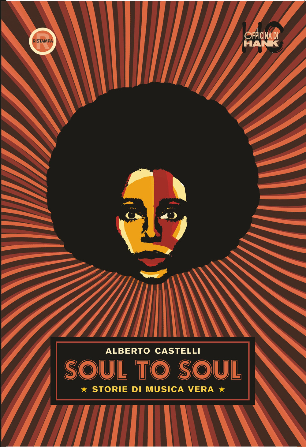 Libri Alberto Castelli - Soul To Soul. Storie Di Musica Vera NUOVO SIGILLATO, EDIZIONE DEL 22/07/2020 SUBITO DISPONIBILE