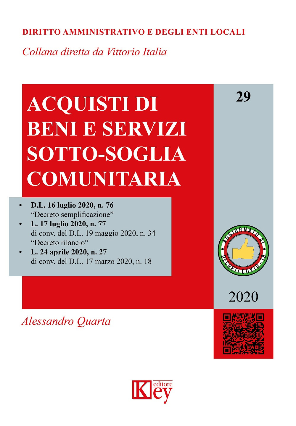 Libri Alessandro Quarta - Acquisti Di Beni E Servizi Sotto-Soglia Comunitaria NUOVO SIGILLATO, EDIZIONE DEL 23/07/2020 SUBITO DISPONIBILE