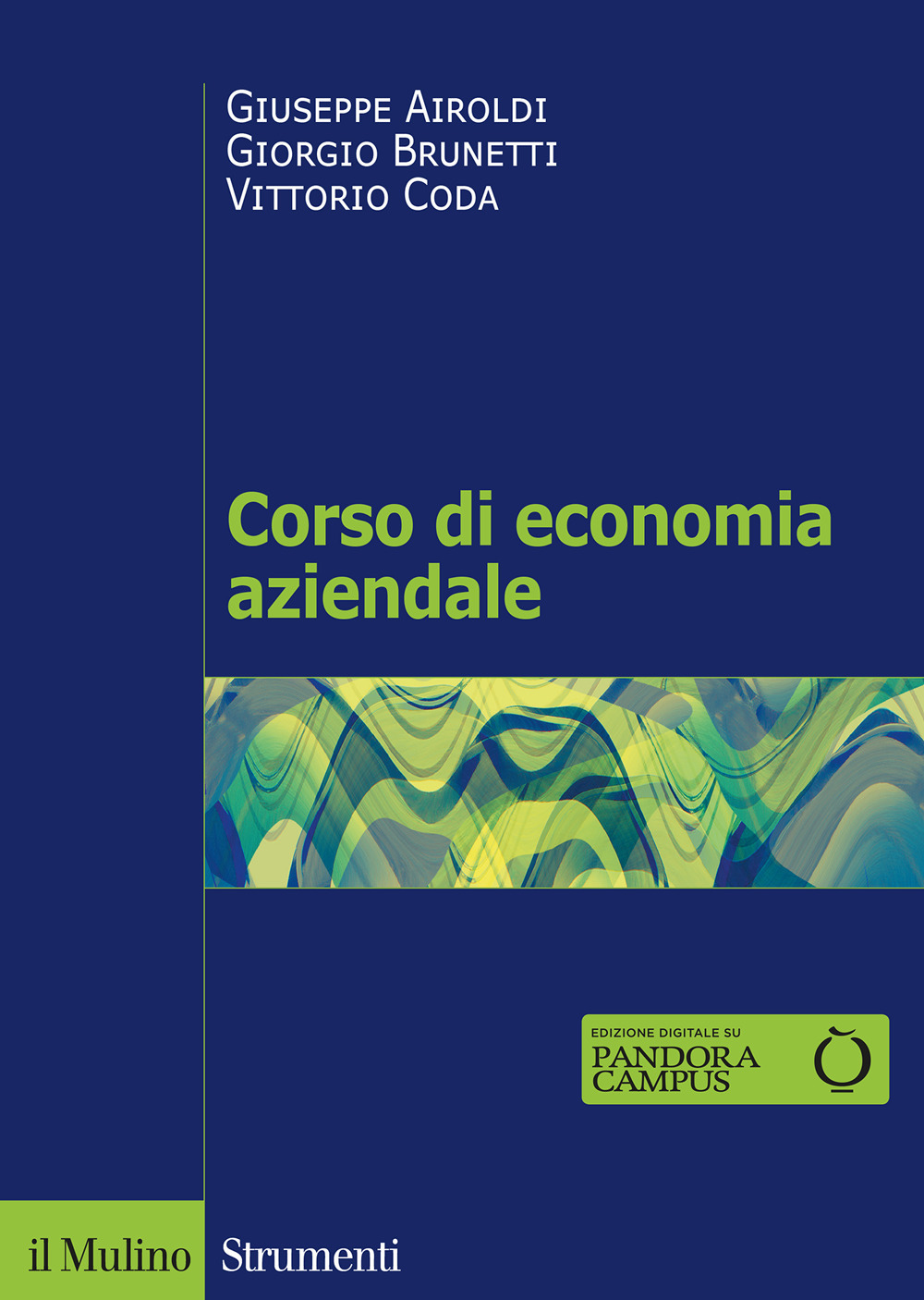 Libri Giuseppe Airoldi / Giorgio Brunetti / Vittorio Coda - Corso Di Economia Aziendale NUOVO SIGILLATO, EDIZIONE DEL 05/08/2020 SUBITO DISPONIBILE