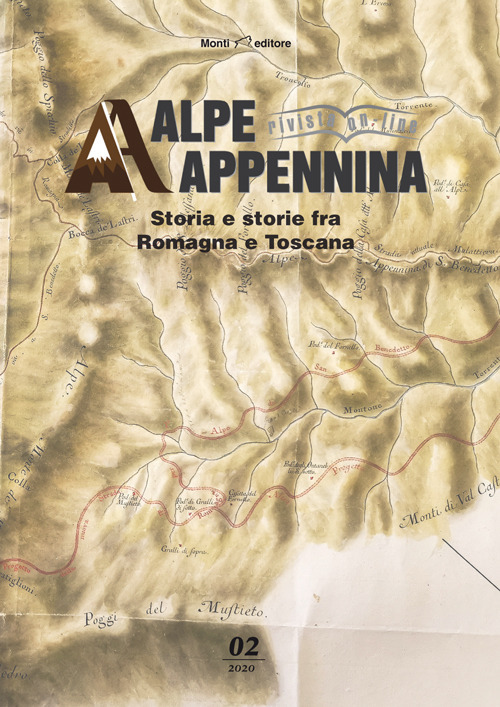 Libri Alpe Appennina. Storia E Storie Fra Romagna E Toscana 02 NUOVO SIGILLATO, EDIZIONE DEL 29/07/2020 SUBITO DISPONIBILE