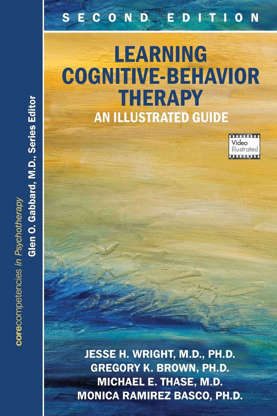 LIbri UK/US Wright, Jesse H. - Learning Cognitive-Behavior Therapy : An Illustrated Guide NUOVO SIGILLATO, EDIZIONE DEL 30/01/2017 SUBITO DISPONIBILE