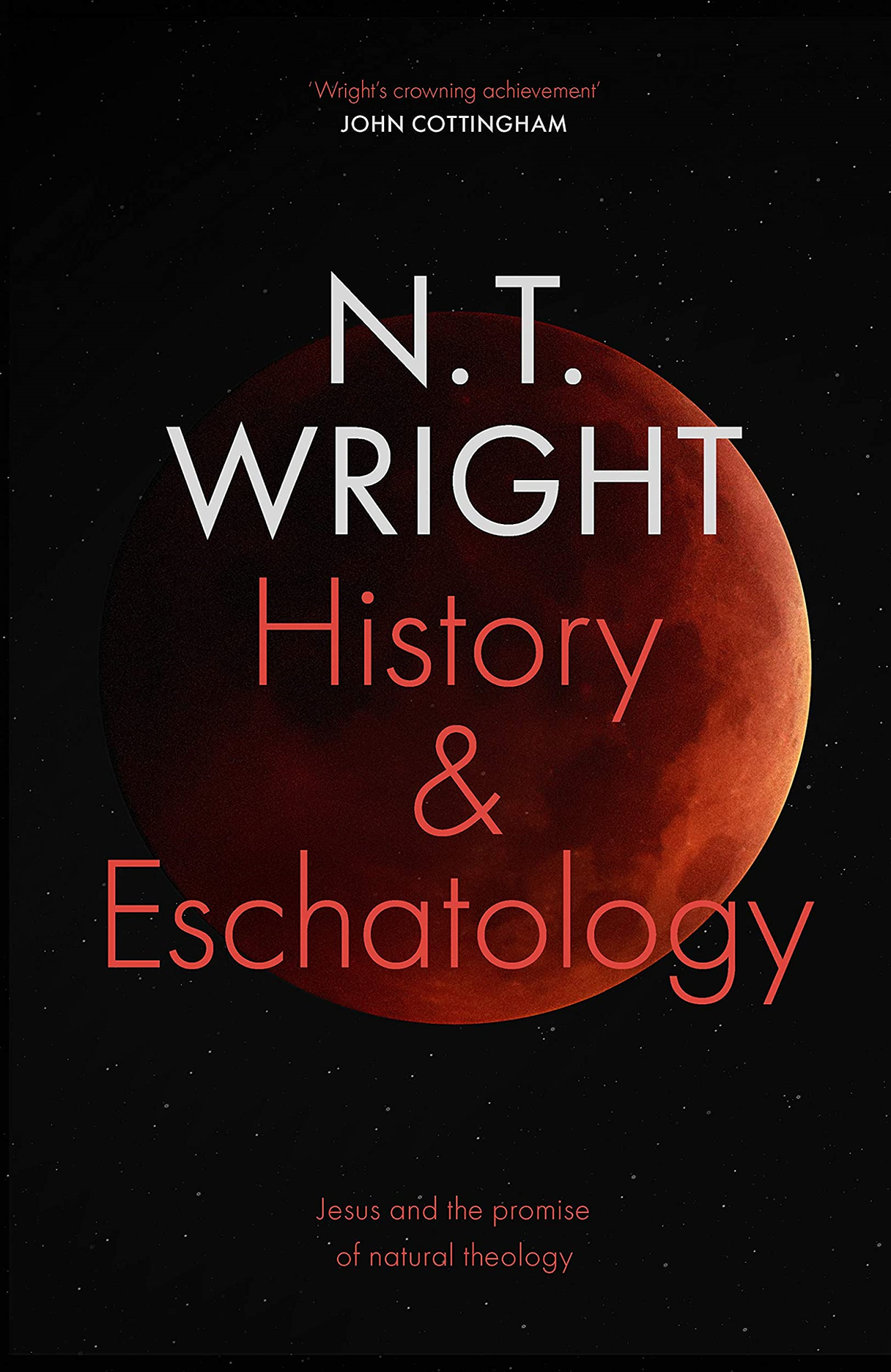 LIbri UK/US Wright, N.T. - History And Eschatology: Jesus And The Promise Of Natural Theology NUOVO SIGILLATO, EDIZIONE DEL 17/01/2019 SUBITO DISPONIBILE