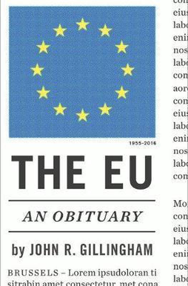 LIbri UK/US Gillingham, John - The Eu : An Obituary - The Eu : An Obituary NUOVO SIGILLATO, EDIZIONE DEL 19/01/2018 SUBITO DISPONIBILE