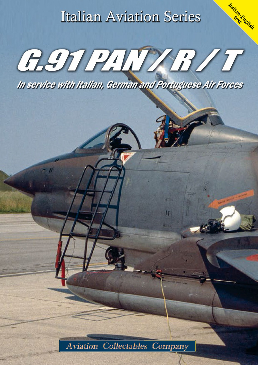 Libri Federico Anselmino - G.91 Pan / R / T. In Service With Italian, German And Portuguese Air Forces. Ediz. Bilingue NUOVO SIGILLATO SUBITO DISPONIBILE