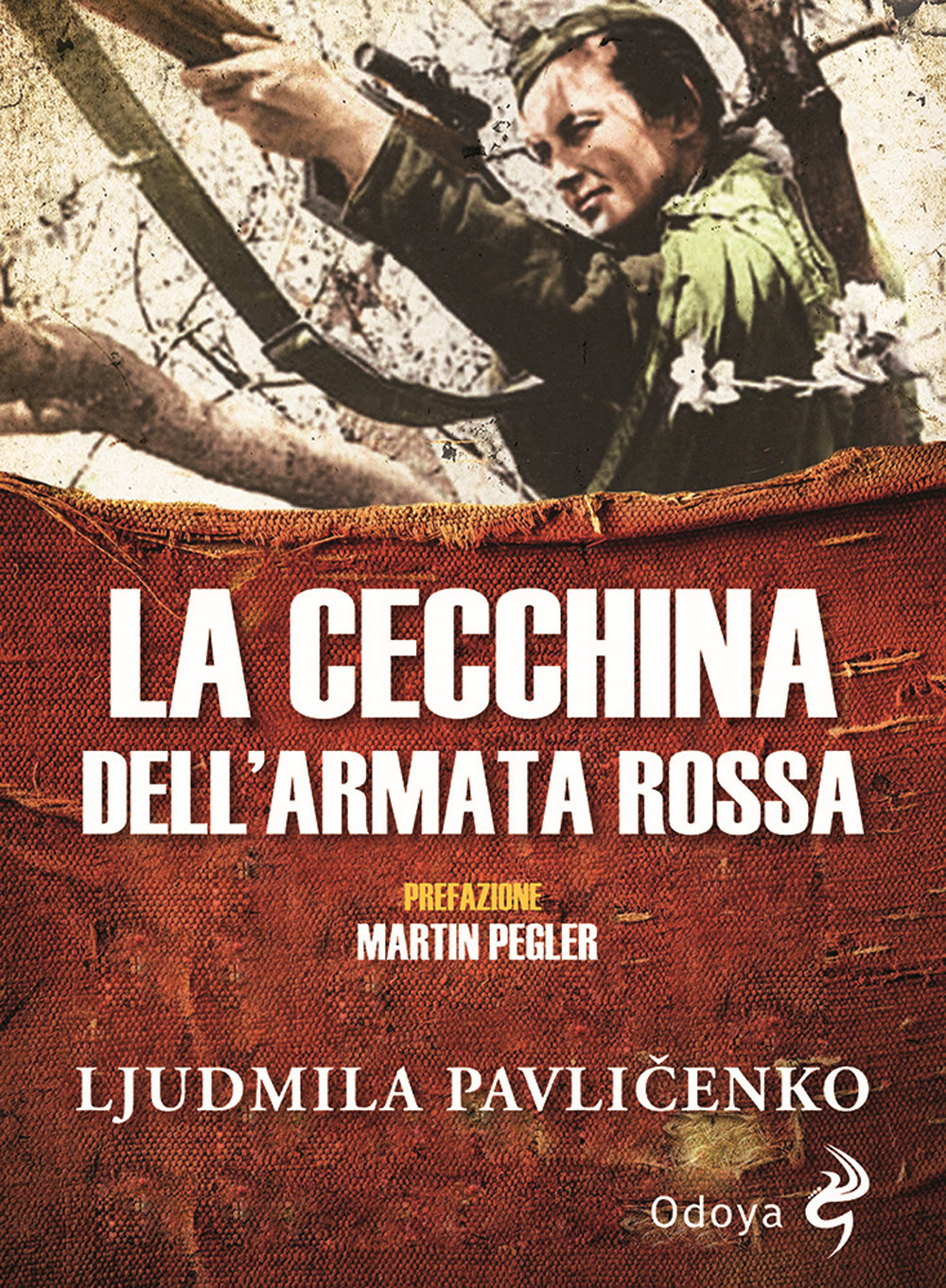 Libri Pavlicenko Ljudmyla - La Cecchina Dell'armata Rossa NUOVO SIGILLATO, EDIZIONE DEL 25/02/2021 SUBITO DISPONIBILE