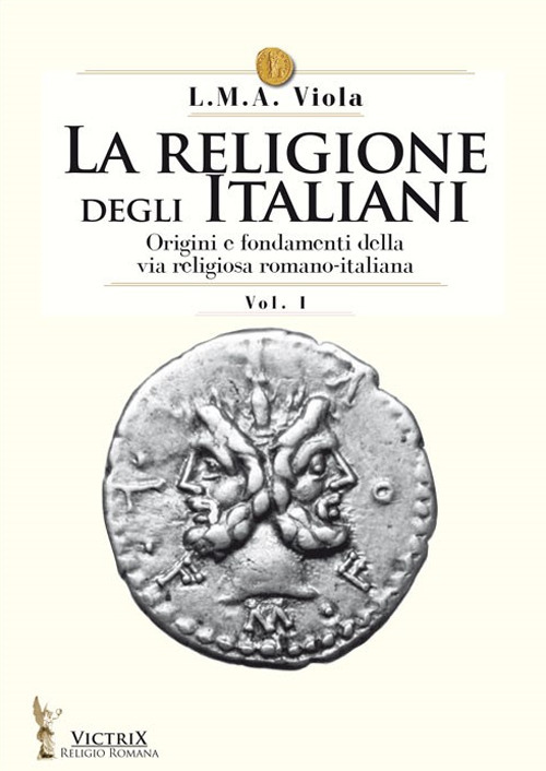 Libri Viola L. M. A. - La Religione Degli Italiani Vol 01 NUOVO SIGILLATO, EDIZIONE DEL 30/09/2020 SUBITO DISPONIBILE