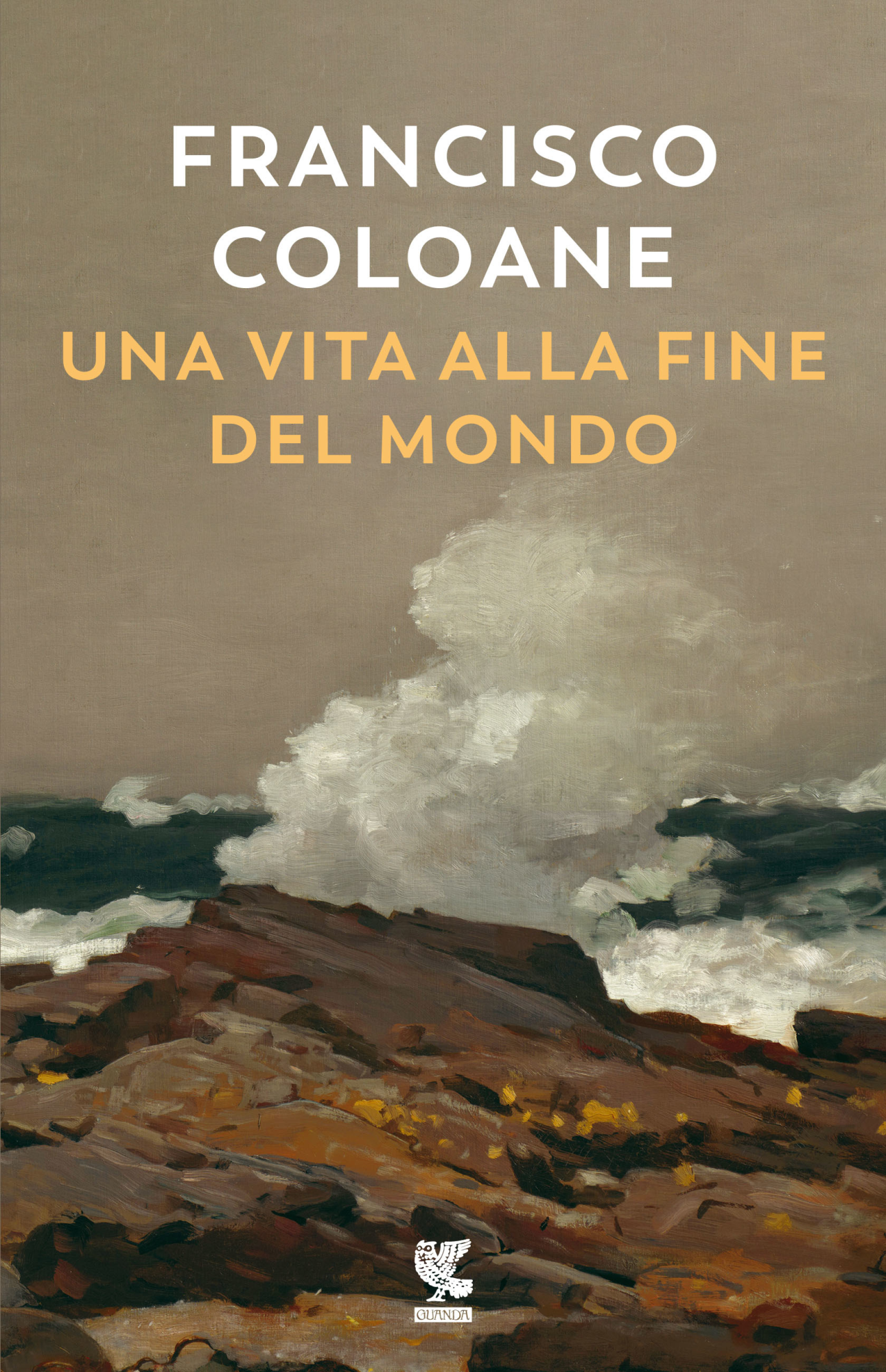 Libri Francisco Coloane - Una Vita Alla Fine Del Mondo NUOVO SIGILLATO, EDIZIONE DEL 14/01/2021 SUBITO DISPONIBILE