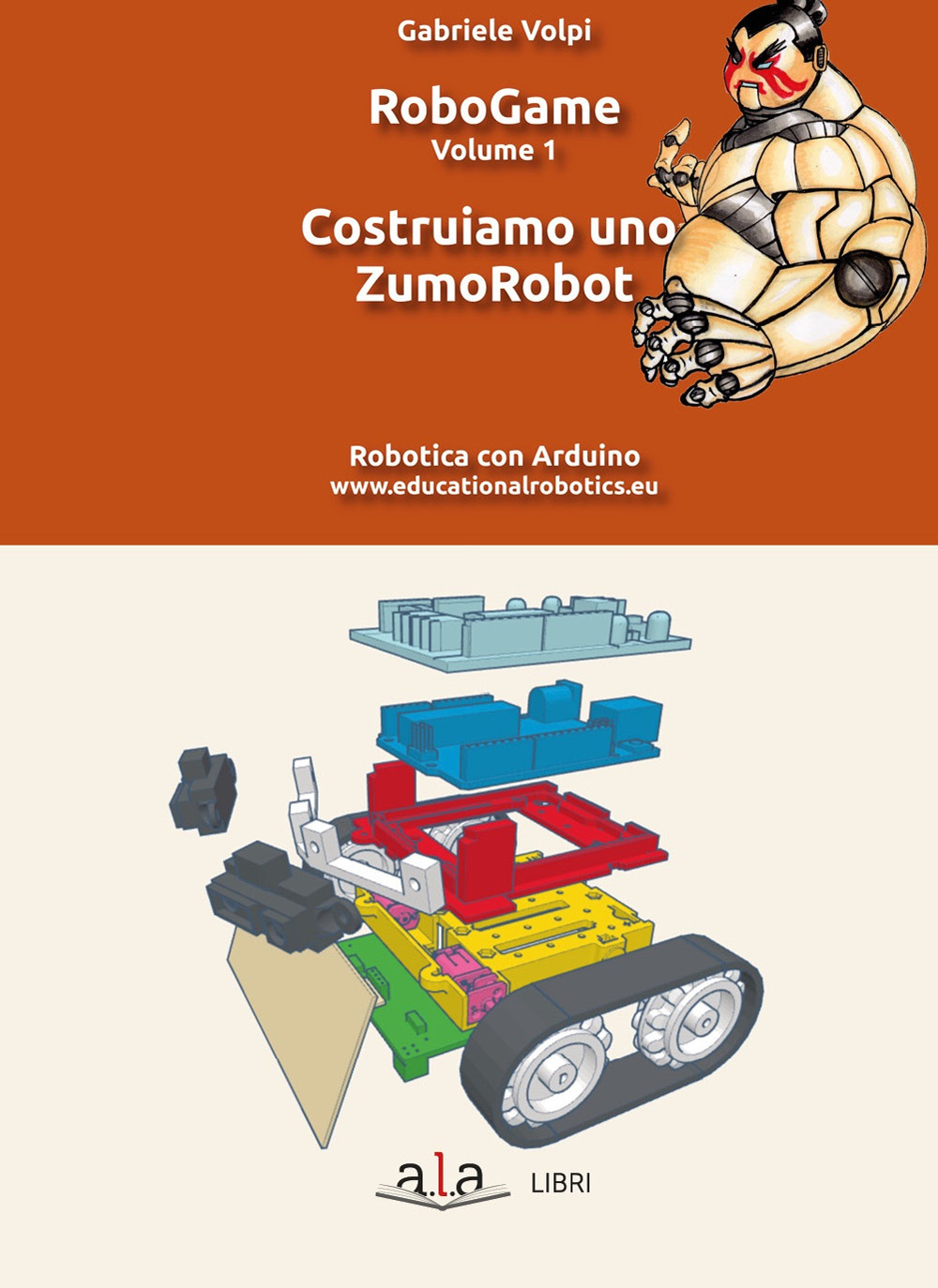 Libri Volpi Gabriele - Robogame Vol 01 NUOVO SIGILLATO, EDIZIONE DEL 10/09/2020 SUBITO DISPONIBILE