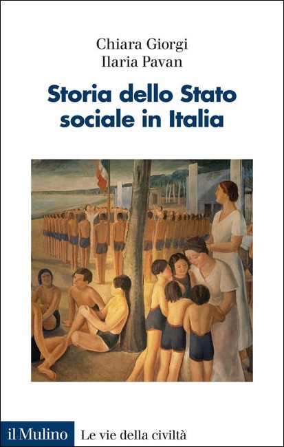 Libri Chiara Giorgi / Ilaria Pavan - Storia Dello Stato Sociale In Italia NUOVO SIGILLATO, EDIZIONE DEL 11/02/2021 SUBITO DISPONIBILE