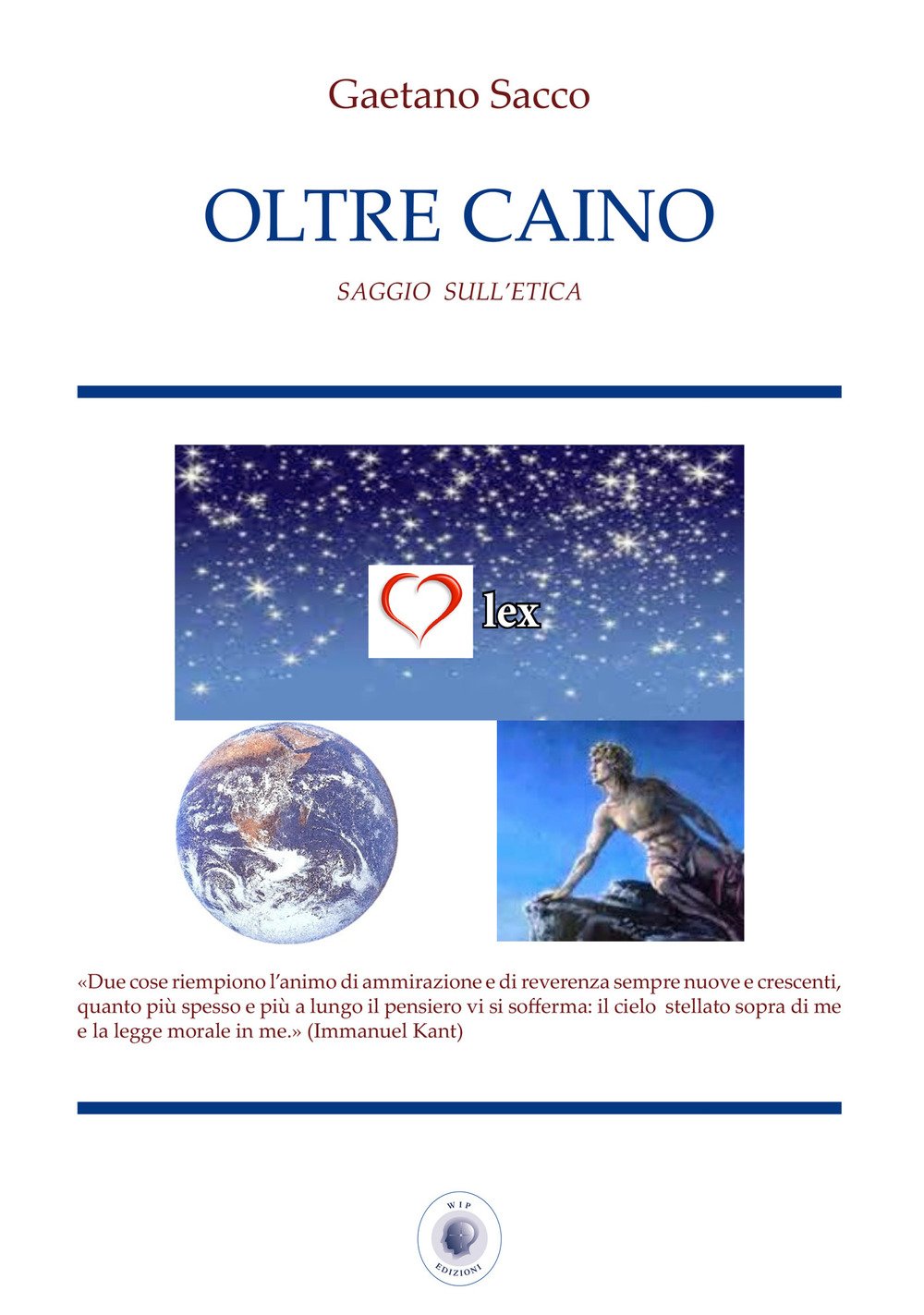 Libri Gaetano Sacco - Oltre Caino NUOVO SIGILLATO, EDIZIONE DEL 21/09/2020 SUBITO DISPONIBILE