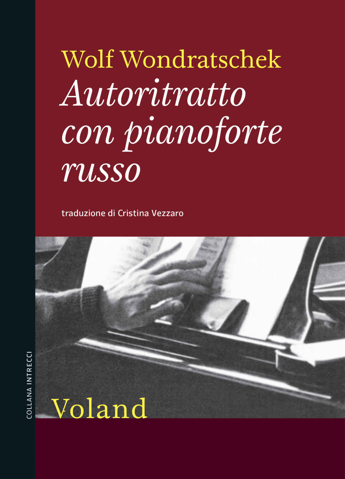 Libri Wondratschek Wolf - Autoritratto Con Pianoforte Russo NUOVO SIGILLATO, EDIZIONE DEL 18/03/2021 SUBITO DISPONIBILE