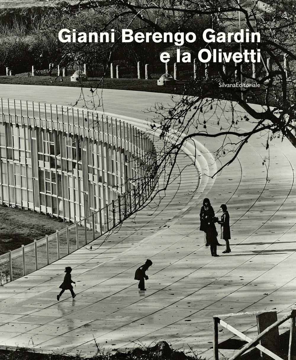 Libri Gianni Berengo Gardin E La Olivetti. Ediz. Illustrata NUOVO SIGILLATO, EDIZIONE DEL 01/01/2020 SUBITO DISPONIBILE