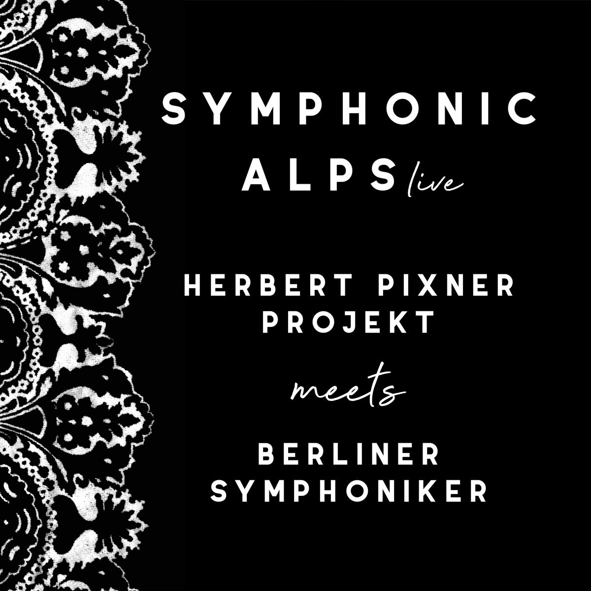 Audio Cd Herbert Pixner Project/ Berliner Sy - Symphonic Alps Live NUOVO SIGILLATO, EDIZIONE DEL 25/09/2020 SUBITO DISPONIBILE