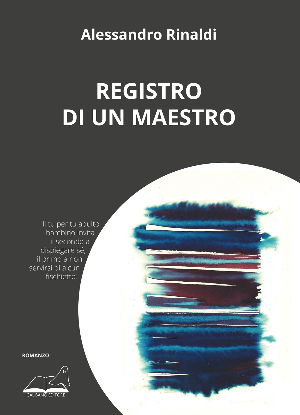 Libri Alessandro Rinaldi - Registro Di Un Maestro NUOVO SIGILLATO, EDIZIONE DEL 05/11/2020 SUBITO DISPONIBILE