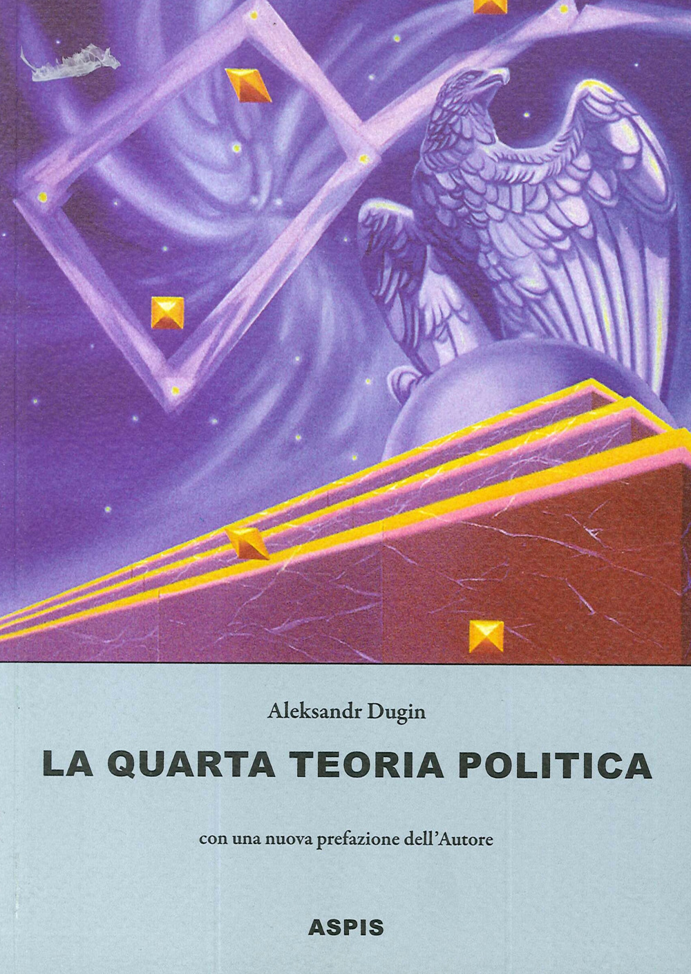 Libri Aleksandr Dugin - La Quarta Teoria Politica NUOVO SIGILLATO, EDIZIONE DEL 09/10/2020 SUBITO DISPONIBILE