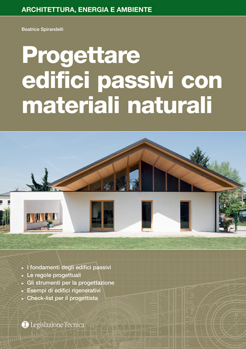 Libri Beatrice Spirandelli - Progettare Edifici Passivi Con Materiali Naturali NUOVO SIGILLATO, EDIZIONE DEL 12/10/2020 SUBITO DISPONIBILE