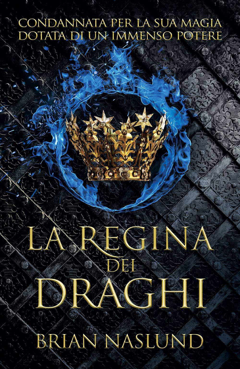Libri Naslund Brian - La Regina Dei Draghi. I Draghi Di Terra Vol 02 NUOVO SIGILLATO, EDIZIONE DEL 25/03/2021 SUBITO DISPONIBILE