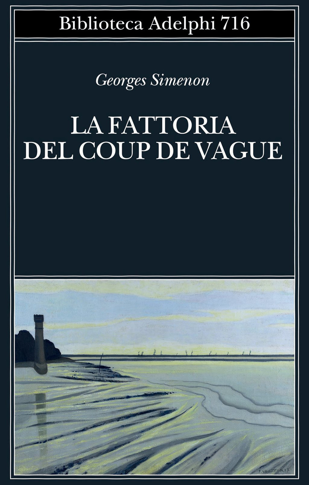 Libri Georges Simenon - La Fattoria Del Coup De Vague NUOVO SIGILLATO, EDIZIONE DEL 11/02/2021 SUBITO DISPONIBILE