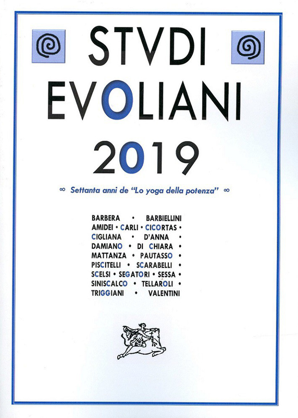 Libri Studi Evoliani 2019. Settanta Anni De Lo Yoga Della Potenza NUOVO SIGILLATO, EDIZIONE DEL 10/10/2020 SUBITO DISPONIBILE