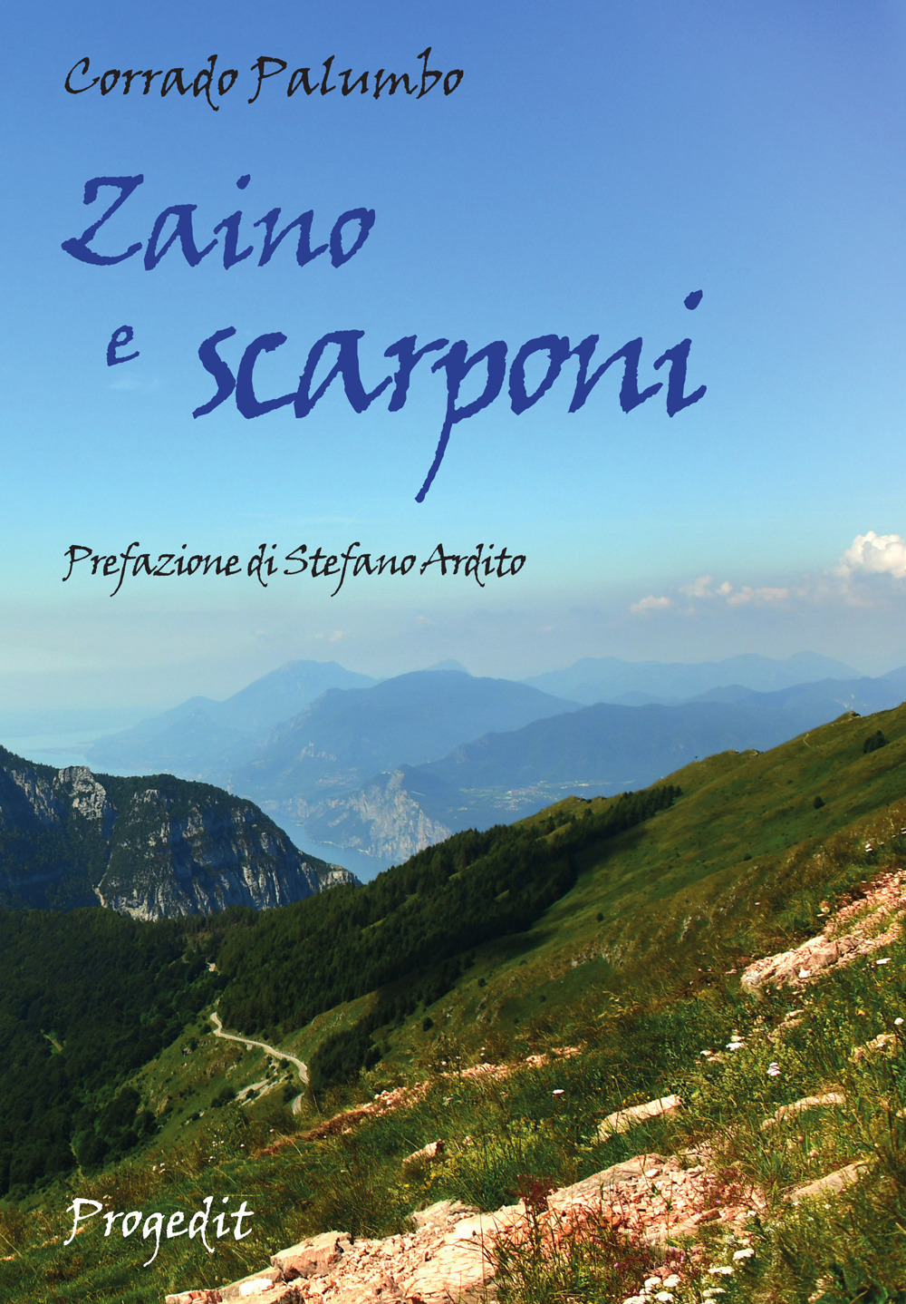 Libri Corrado Palumbo - Zaino E Scarponi NUOVO SIGILLATO, EDIZIONE DEL 01/09/2020 SUBITO DISPONIBILE